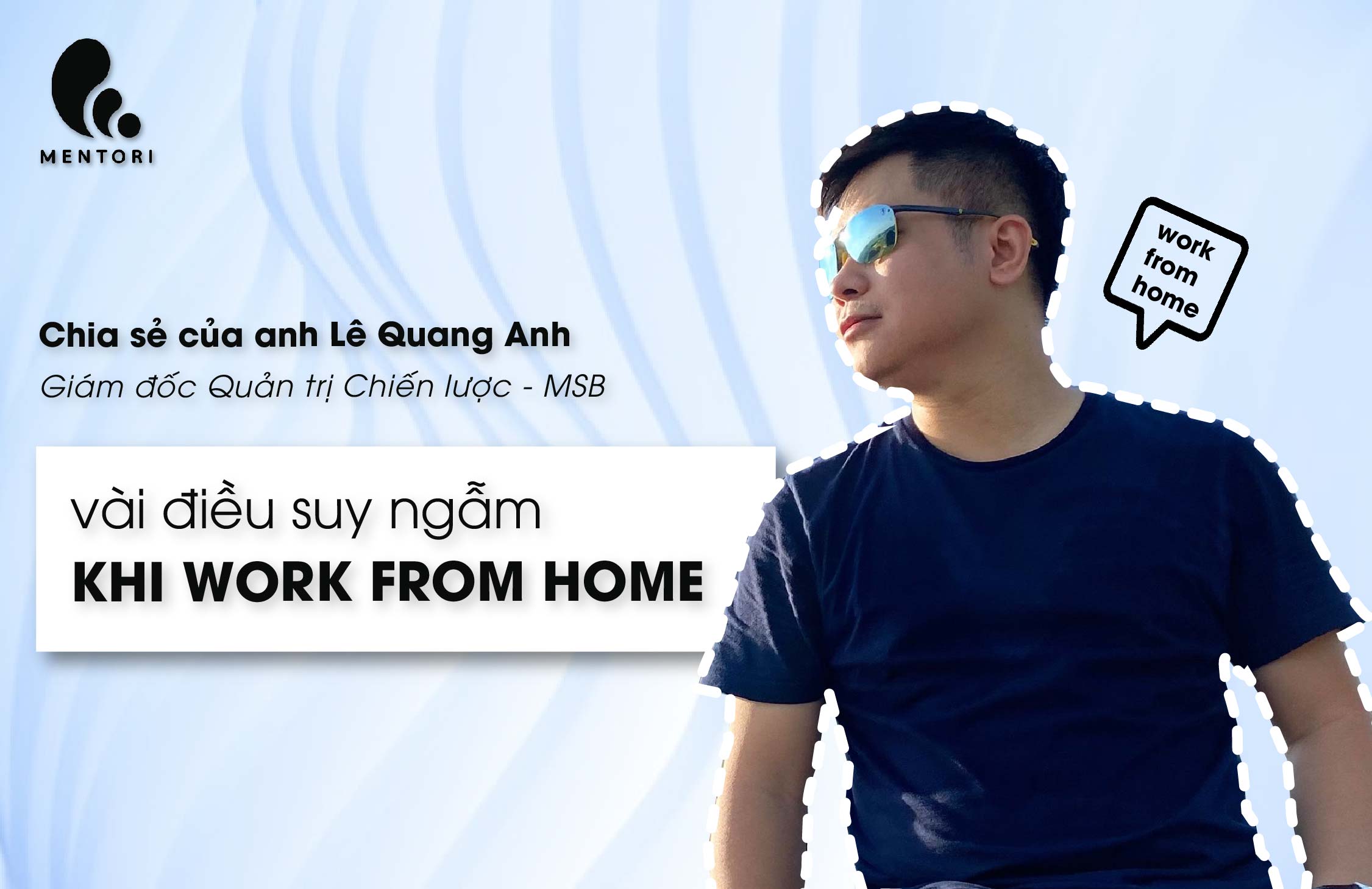 VÀI ĐIỀU SUY NGẪM KHI WORK FROM HOME MÙA DỊCH