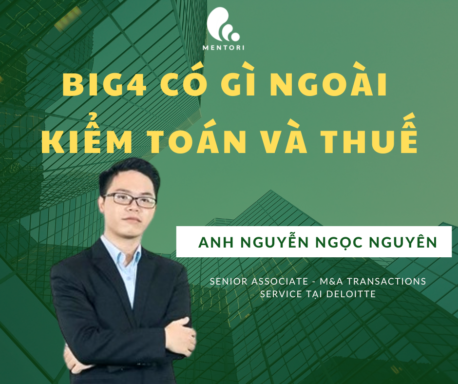 BIG4 CÓ GÌ NGOÀI KIỂM TOÁN VÀ THUẾ?