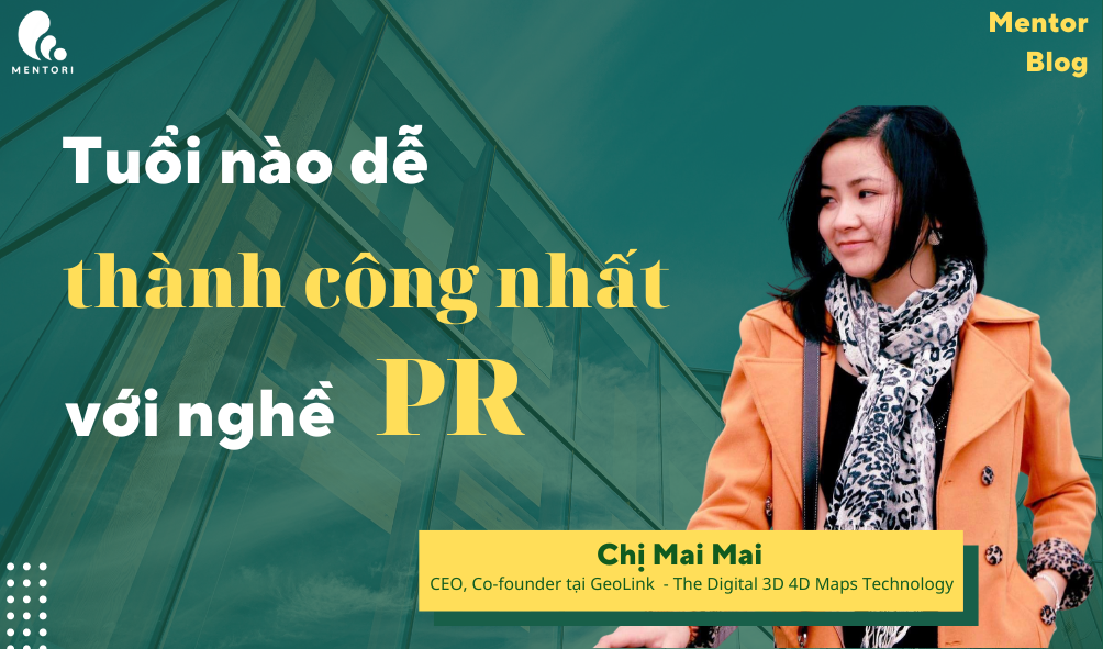 TUỔI NÀO DỄ THÀNH CÔNG NHẤT VỚI NGHỀ PR?