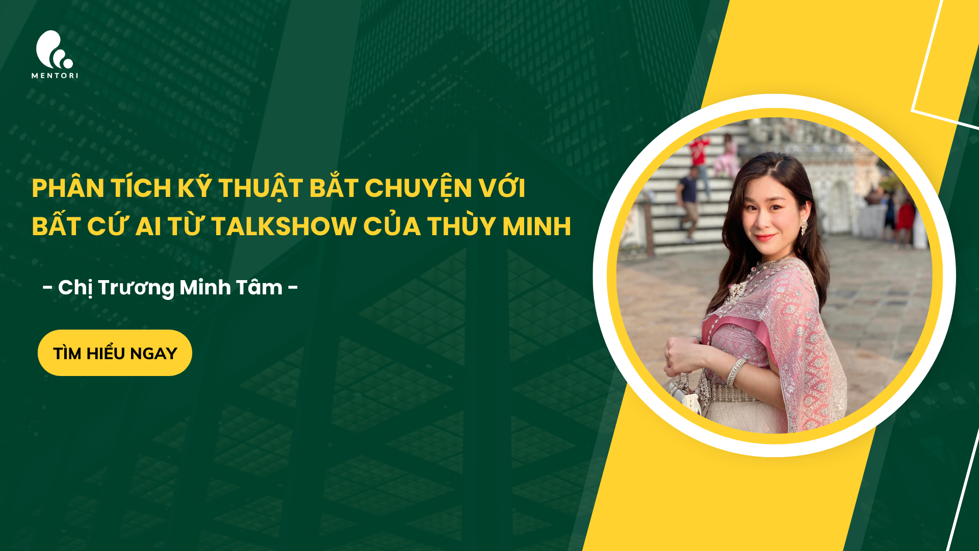 Phân tích kỹ thuật bắt chuyện với  BẤT CỨ AI từ talkshow của Thùy Minh