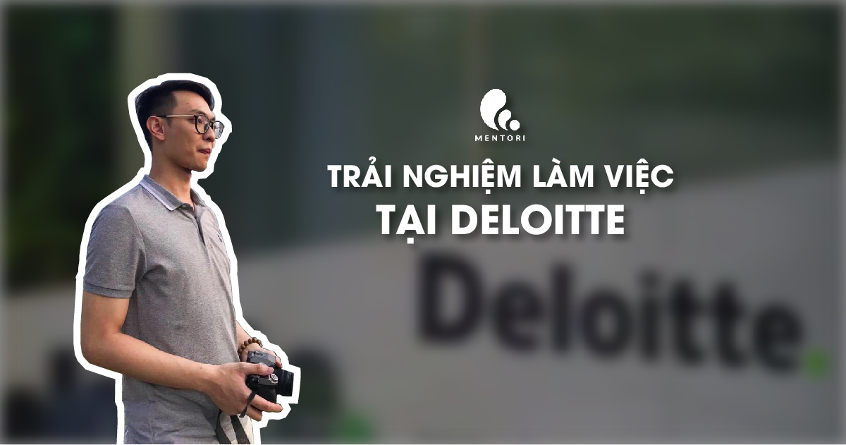 TRẢI NGHIỆM LÀM VIỆC TẠI DELOITTE